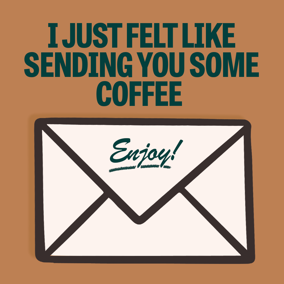 Front of Wandering Bear gift card showing headline 'I just felt like sending you some coffee' above an illustrated envelope with 'Enjoy!'